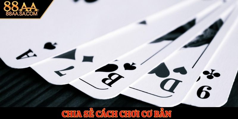 Chia sẻ cách chơi cơ bản