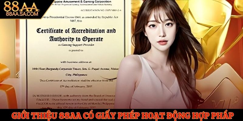 Giới thiệu 88AA có giấy phép hoạt động hợp pháp