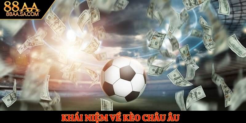 Khái niệm về kèo châu Âu