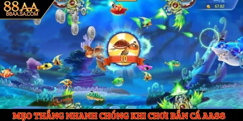 Mẹo thắng nhanh chóng khi chơi bắn cá tại AA88