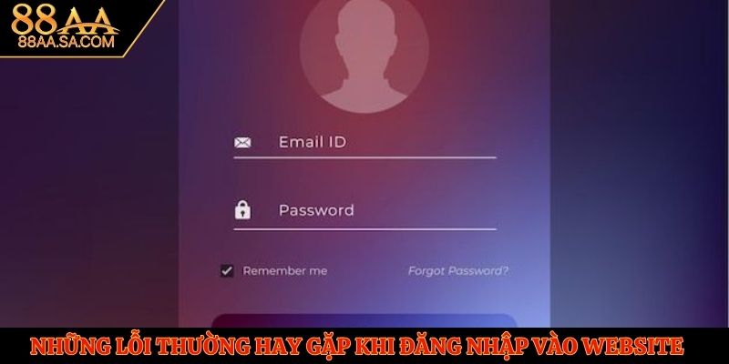 Những lỗi thường hay gặp khi đăng nhập vào website